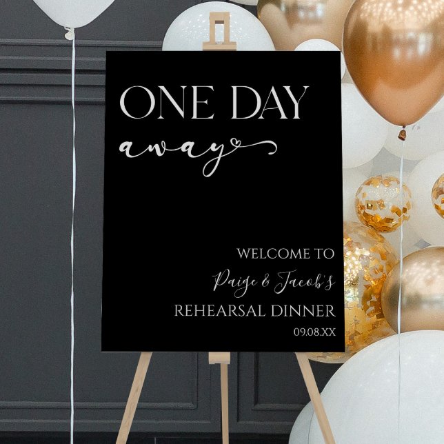 One Day Away Wedding Rehearsal Dinner Welcome Sign (Creator Uploaded)