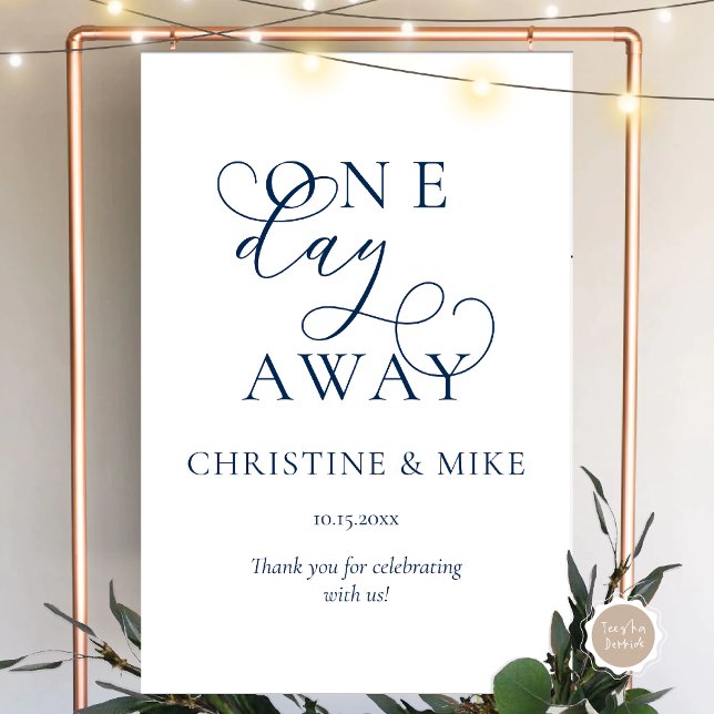 One Day Away, Wedding Rehearsal Lunch Welcome Foam Board (One Day Away, Wedding Rehearsal Dinner Welcome Foam Board, Modern Classy Script, Navy Blue)