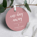 One day away, Wedding Rehearsal Thank you Gifts,   Favor Tags<br><div class="desc">Modern Rustic,  One day away,  Wedding rehearsal dinner Thank you Gifts,  Favor Tags. In dusty rose theme. You can easily customise the colour of all the elements in this tag design.</div>