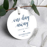 One day away, Wedding Rehearsal Thank you Gifts,   Favor Tags<br><div class="desc">Modern Rustic,  One day away,  Wedding rehearsal dinner Thank you Gifts,  Favor Tags. In minimalist simple navy blue font. You can easily customise the color of all the elements in this tag design.</div>