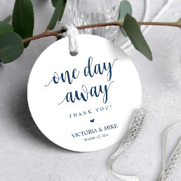 One day away, Wedding Rehearsal Thank you Gifts,   Favor Tags