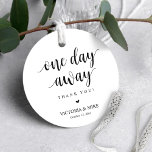 One day away, Wedding Rehearsal Thank you Gifts,   Favor Tags<br><div class="desc">Modern Rustic,  One day away,  Wedding rehearsal dinner Thank you Gifts,  Favor Tags. In minimalist simple black font. You can easily customise the color of all the elements in this tag design.</div>