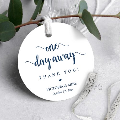 One day away, Wedding Thank you Gifts,  Favor Favo Tags