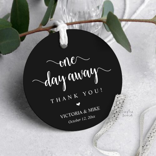 One day away, Wedding Thank you Gifts,  Favor Tags