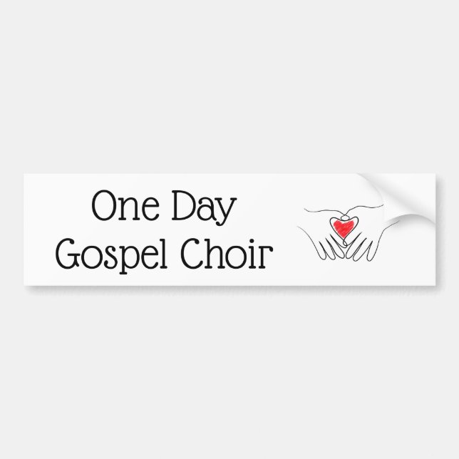 One Day Gospel Choir bumper sticker (Front)