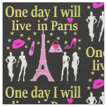 ONE DAY I WILL LIVE IN PARIS FABRIC