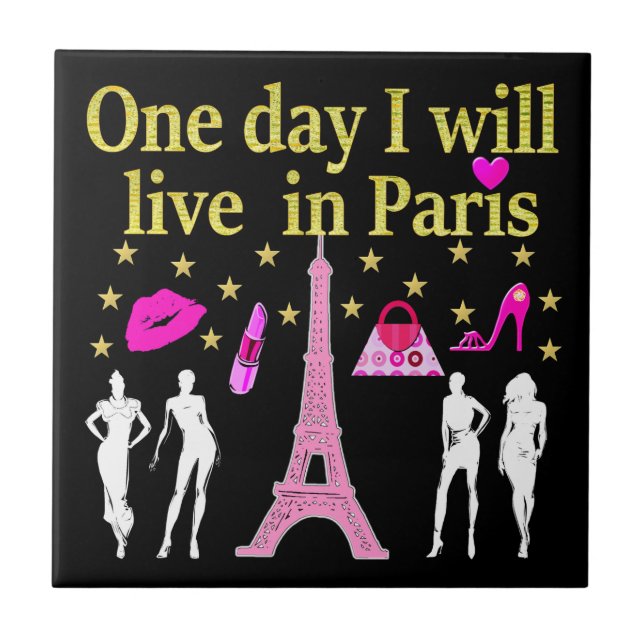ONE DAY I WILL LIVE IN PARIS TILE (Front)