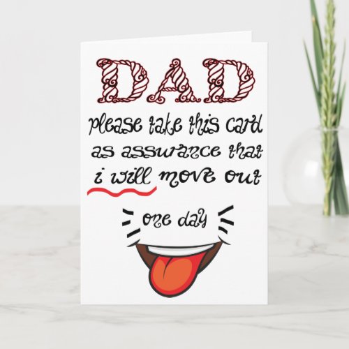 One Day I Will Move Out Funny Fathers Day Card