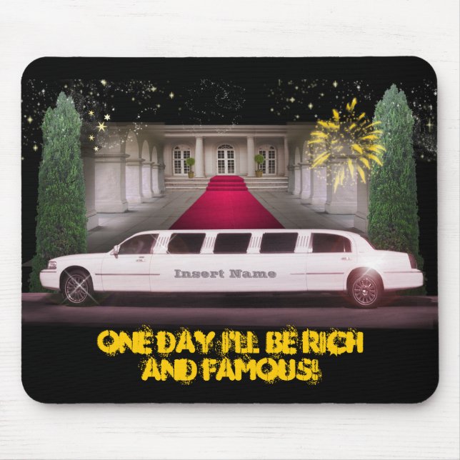 One Day I'll be Rich & Famous Mouse Pad (Front)