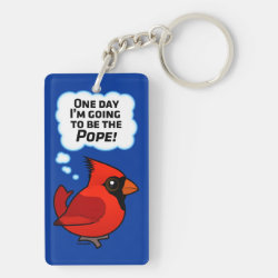 One day I'm going to be the Pope! Rectangle Keychain (double-sided)