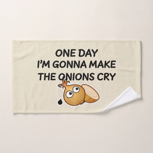 One Day Im Gonna Make The Onions Cry Bath Towel Set