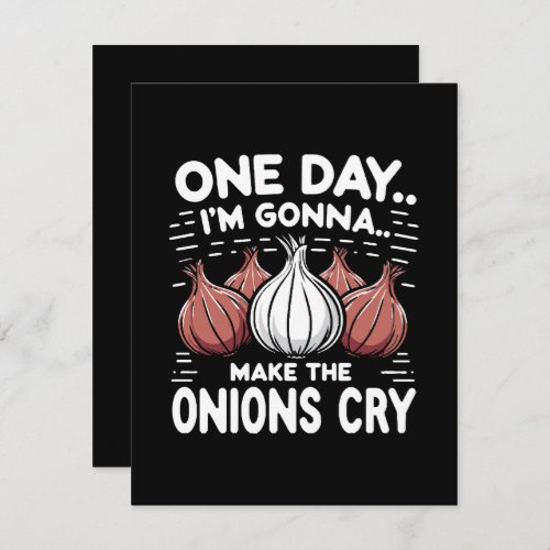 One Day Im Gonna Make the Onions Cry Holiday Card