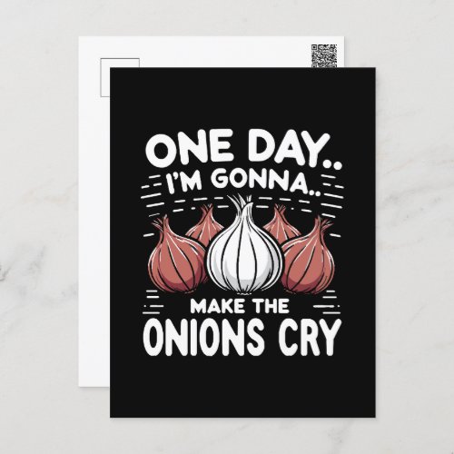 One Day Im Gonna Make the Onions Cry Holiday Postcard