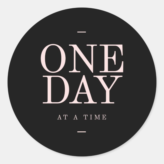 One Day - Inspiring Quotes Black Pink Goals Classic Round Sticker (Front)