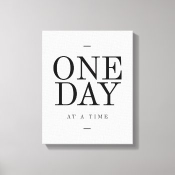 One Day Inspiring Sobriety Quote White Black Canvas Print by ArtOfInspiration at Zazzle