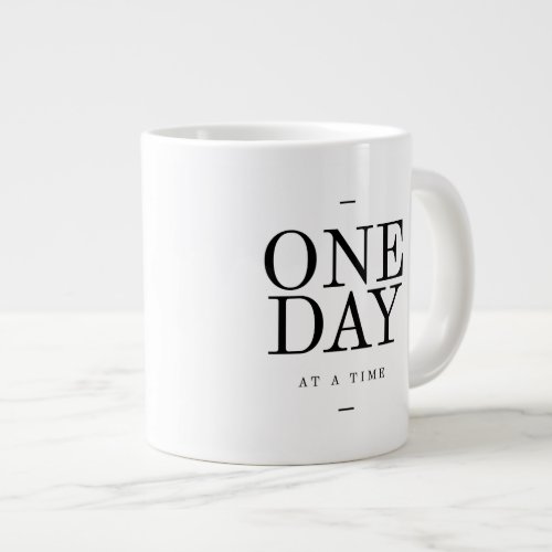 One Day Inspiring Sobriety Quote White Black Large Coffee Mug