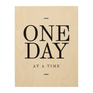 One Day Inspiring Sobriety Quote White Black Wood Wall Decor