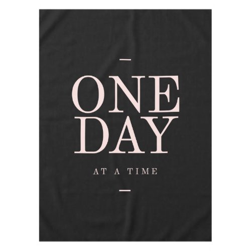 One Day _ Motivational Quote Black Pink Goals Tablecloth