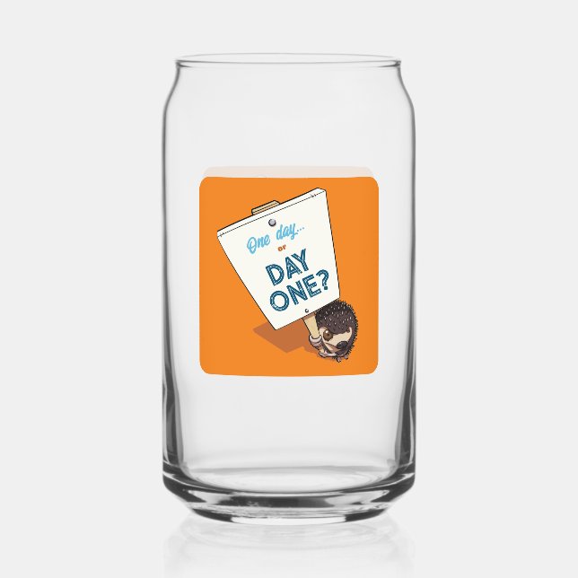 One Day Or Day One? Motivational Hedgehog Cartoon Can Glass (Front)