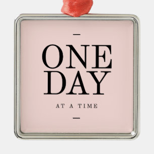 One Day Perseverance Quote Blush Pink Gift Metal Ornament