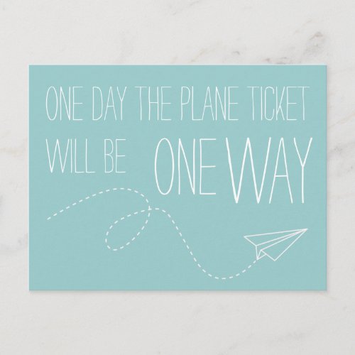 One Day The Plane Ticket Will Be One Way Postcard