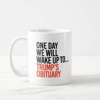One day we will wake up coffee mug