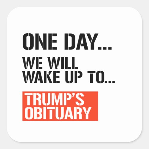 One Day we will wake up Square Sticker