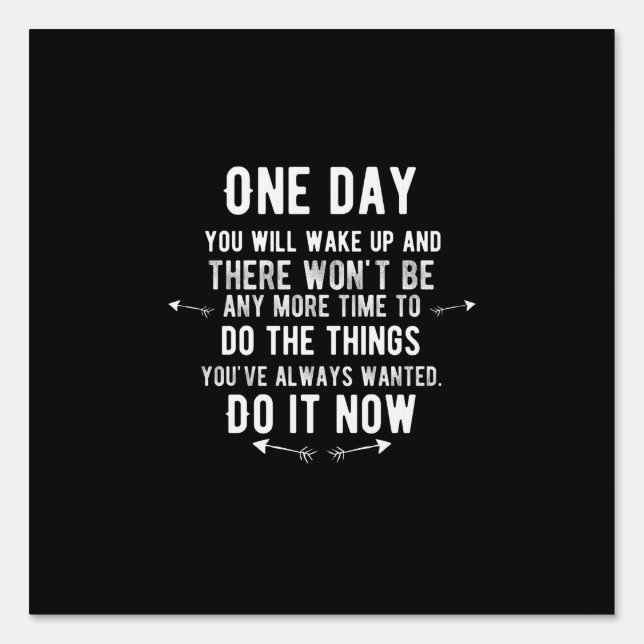 One day you will wake up and you won’t be able to sign (Front)