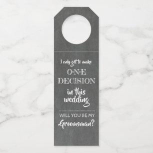 One Decision - Funny Groomsmen Proposal Bottle Hanger Tag