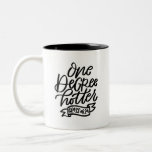 One Degree Hotter 2024 Handlettered  Two-tone Coffee Mug at Zazzle