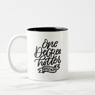 One Degree Hotter 2024 Handlettered  Two-Tone Coffee Mug