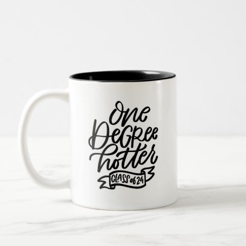 One Degree Hotter 2024 Handlettered  Two_Tone Coffee Mug