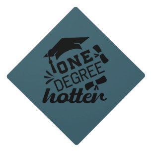One Degree Hotter 2026 Graduation Cap Topper