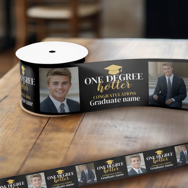 One Degree Hotter - 2 Photos - Graduation Satin Ribbon (Custom Graduation Ribbon)
