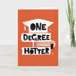 One Degree Hotter Funny Graduation Card at Zazzle