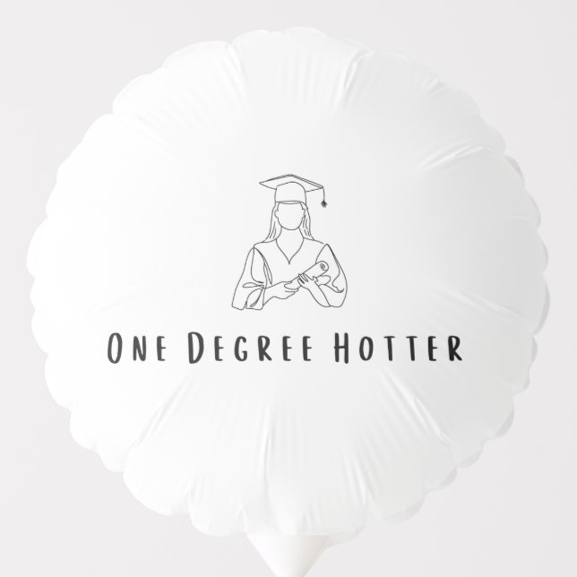One Degree Hotter Graduation Balloon (Front)