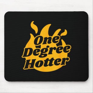 One degree hotter - graduation ceremony celebratio mouse pad