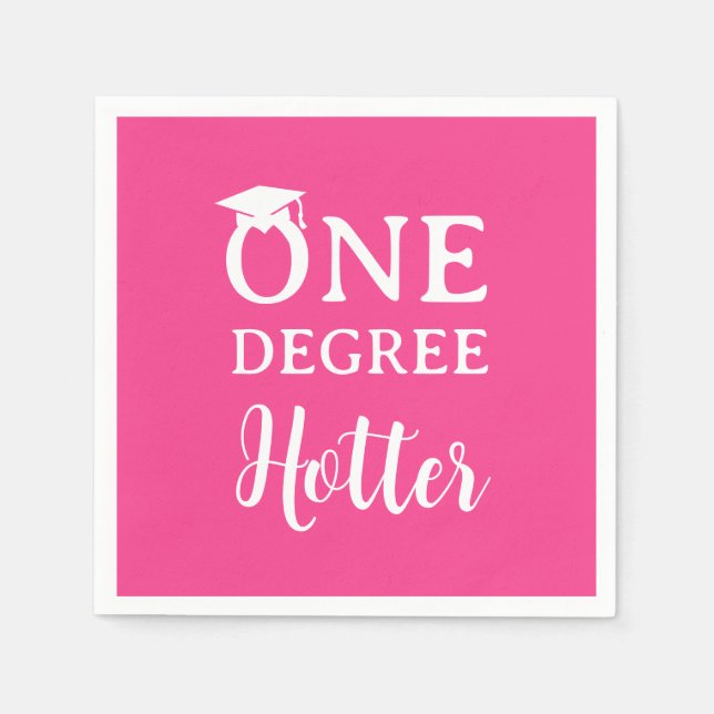 One Degree Hotter Graduation Hot Pink Napkins (Front)