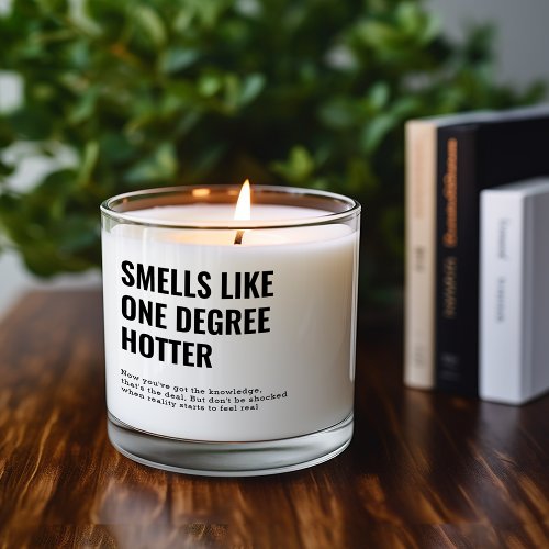 One Degree Hotter Graduation  Scented Candle