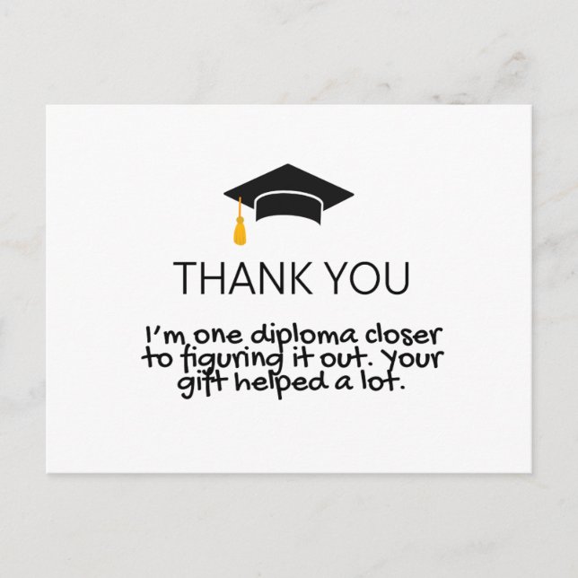 "One Diploma Closer" Funny Graduation Thank-You  Postcard (Front)