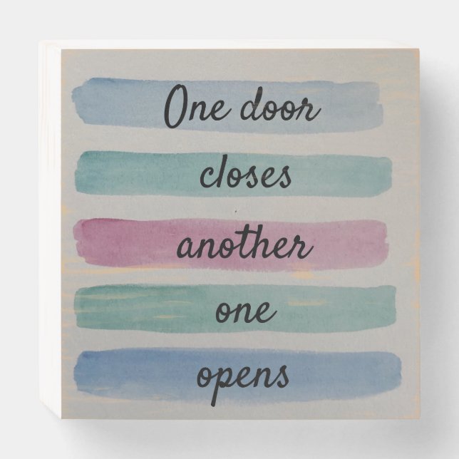 ONE DOOR CLOSES ANOTHER ONE OPENS wooden box sign (Front Horizontal)