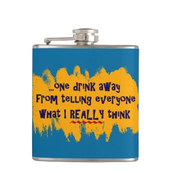 One Drink Away... Hip Flask by FatCatGraphics at Zazzle