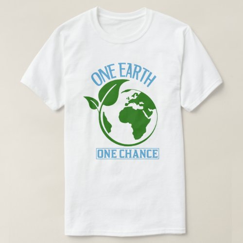 One Earth One Chance Earth Day T_Shirt