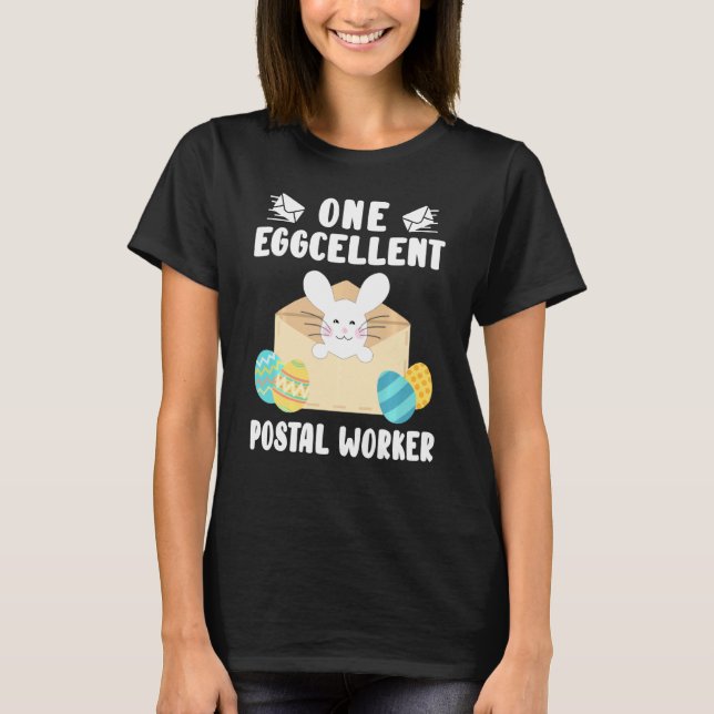 One Eggcellent Postal Worker Funny Easter Day Egg T-Shirt (Front)