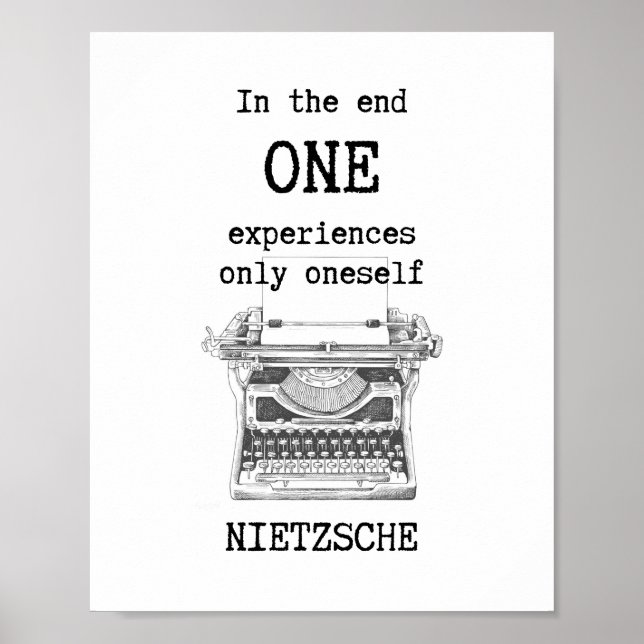 One EXPERIENCES only oneself quote by Nietzsche Poster (Front)