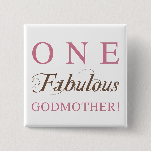 One Fabulous Godmother Gifts Pinback Button (Front)