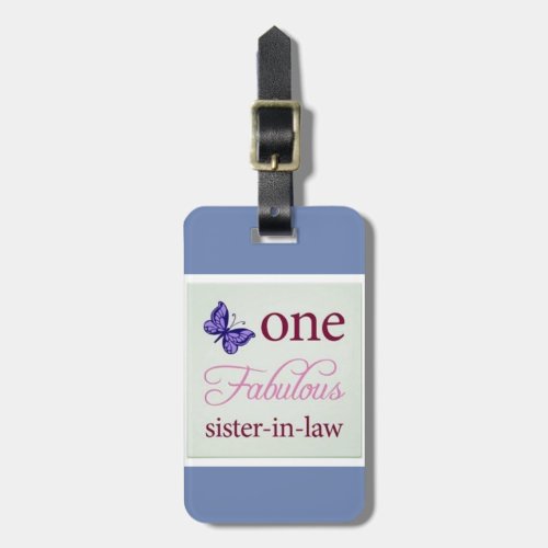 ONE FABULOUS SISTER IN LAW LUGGAGE TAG