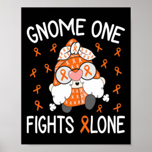 One Fights Alone Leukemia Awareness Gnome Pun 1  Poster