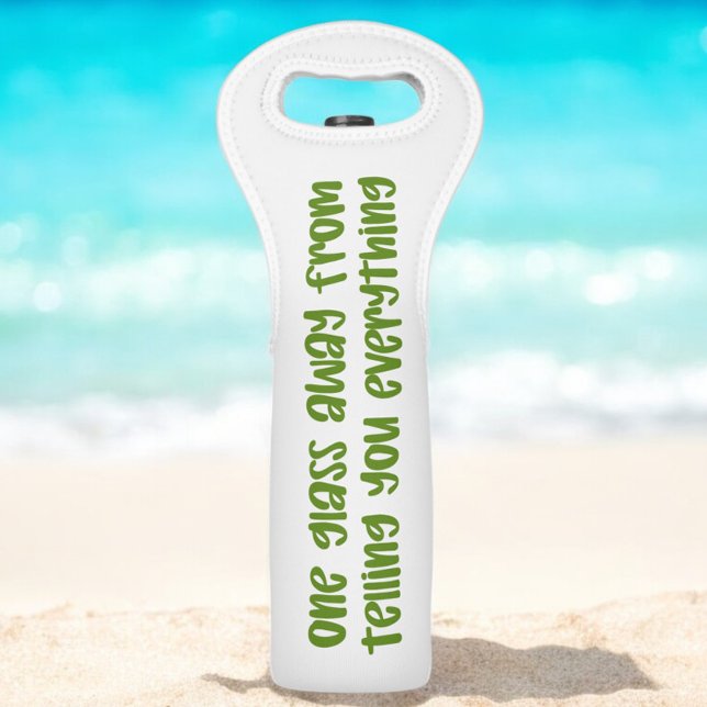 One Glass Away From Telling You Everything Funny  Wine Bag (Creator Uploaded)