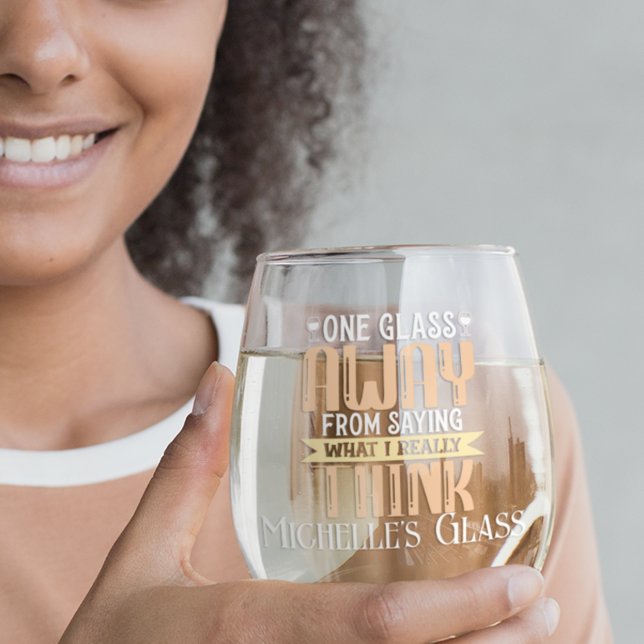 One glass Away Funny Personalized  (Creator Uploaded)